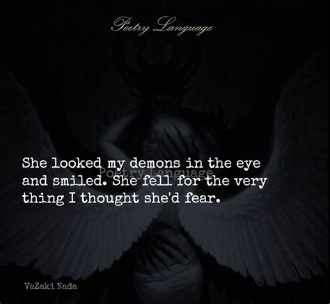 She Looked My Demons In The Eye And Smiled Dark Poetry Poetry Lines