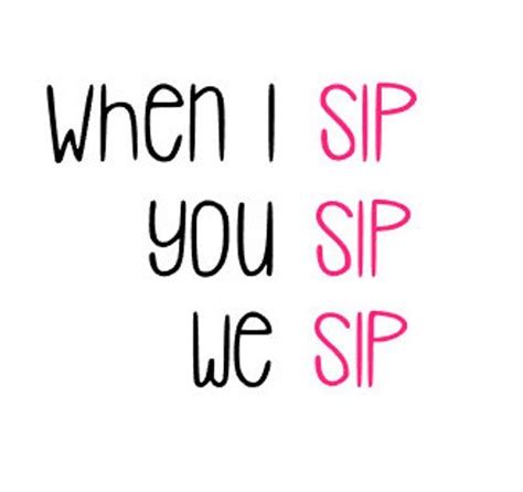 When I Sip You Sip We Sip Quality Vinyl Decal Yeti Decals Wine Glass Decal Ts For