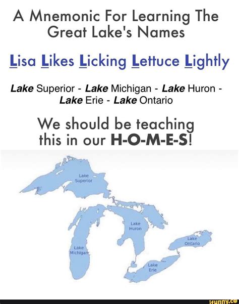 A Mnemonic For Learning The Great Lakes Names Lisa Likes Licking