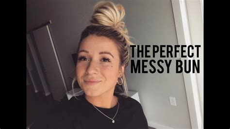 How To Create The Perfect Messy Bun Youtube