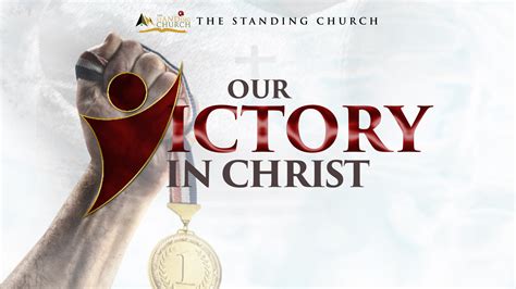 Our Victory In Christ The Standing Church