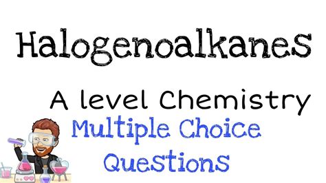 Halogenoalkanes A Level Chemistry Mcq Walkthrough Youtube