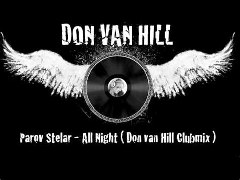 All night (extended club version). Parov Stelar - All Night ( Don van Hill Clubmix ) - YouTube