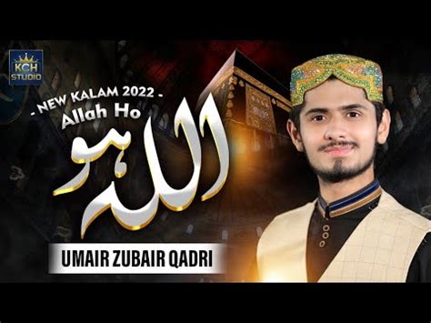 New Super Hit Kalam 2022 Allah Hoo Umair Zubair Official Video