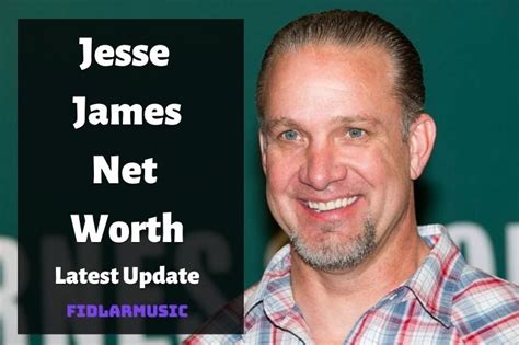 What Is Jesse James Net Worth 2022 Best Overview And Interview Fidlar