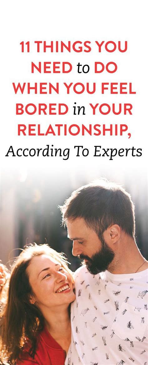 The 11 Things You Need To Do When You Feel Bored In Your Relationship