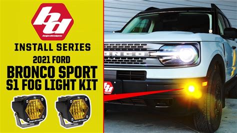 Ford Bronco Sport 2021 2022 S1 Fog Light Kit Baja Designs Install