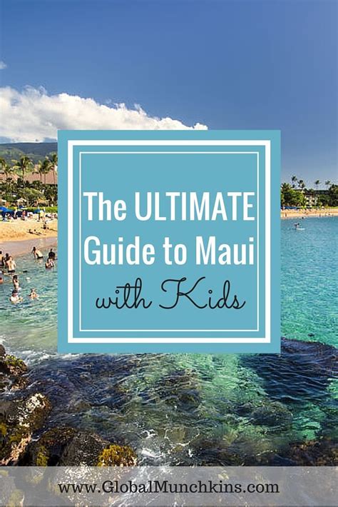 The Best Things To Do In Maui With Kids Ultimate Maui Fun Guide