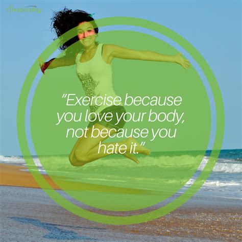 Exercise Because You Love Your Body Not Because You Hate It