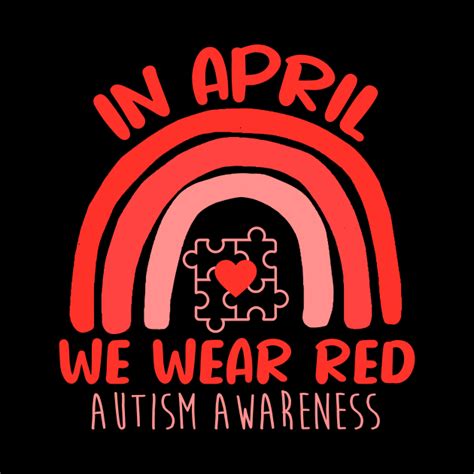 In April We Wear Red Instead Autism People Acceptance Autism
