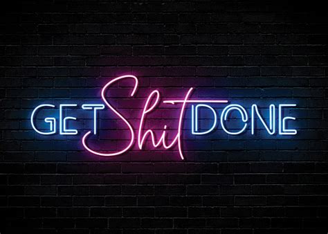 Get Shit Done Neon Sign Poster By Chan Displate