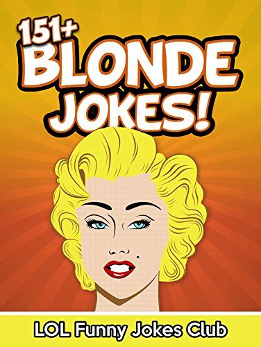 151 funny blonde jokes funny dumb blonde jokes ebook lol funny jokes club kindle