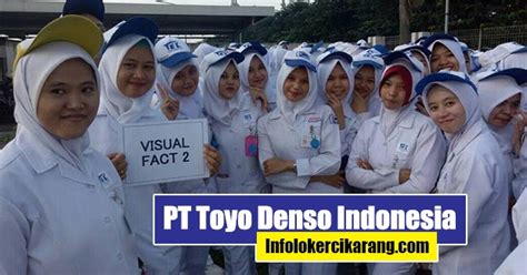 Info loker karawangloker karawang 2020, loker pabrik, kawasan industri kiic, surya cipta, kim, indotaisei, bic, operator produksi. Lowongan Kerja PT Toyo Denso Indonesia (ITEC) 2020 - Info Loker Cikarang