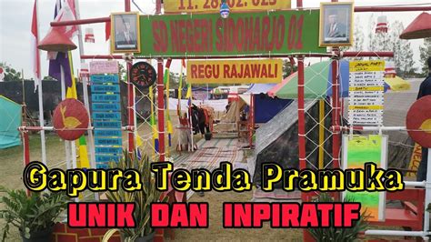 Gapura Tenda Pramuka Unik Dan Inspiratif Youtube