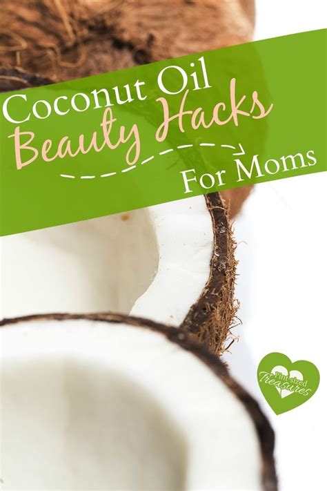 Coconut Oil Beauty Hacks For Moms Pint Sized Treasures In 2023 Coconut Oil Beauty Beauty