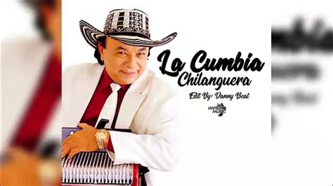Aniceto Molina La Cumbia Chilanguera Extended Version Youtube