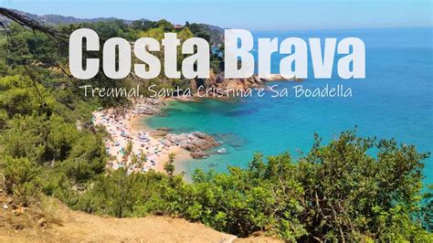 Costa Brava Cala Treumal Santa Cristina E Sa Boadella 4k YouTube