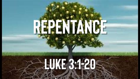 The Root And Fruit Of Repentance Faithlife Sermons
