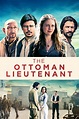 The Ottoman Lieutenant (2017) - Posters — The Movie Database (TMDB)