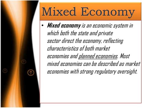 A mixed economy tends to include elements of both capitalism and socialism. Mixed Economy