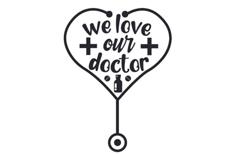 We Love Our Doctor Svg Cut File By Creative Fabrica Crafts · Creative