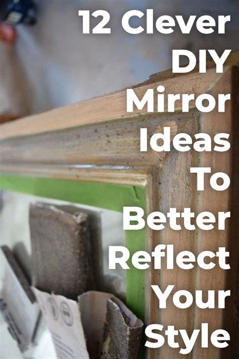 12 Clever Diy Mirror Ideas To Better Reflect Your Style Diy Mirror