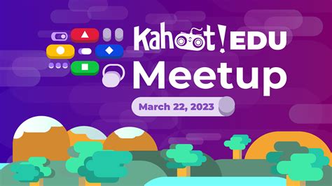 Kahoot Edu Meetup Spring Edition 2023