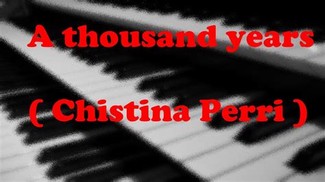 Christina Perri A Thousand Years Tekst - Improvisation über "A thousand years" (Christina Perri) - YouTube
