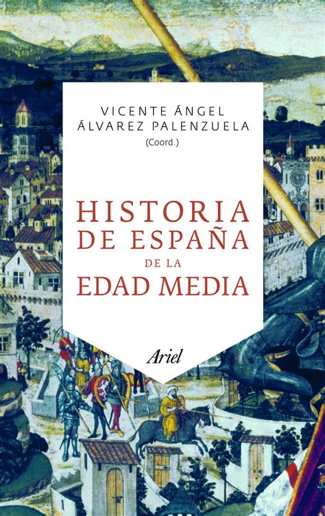 Historia De EspaÑa De La Edad Media Vicente Angel Alvarez Palenzuela