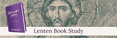 Lenten Parish Book Study Rediscover Jesus Parish Of St Mary Mother