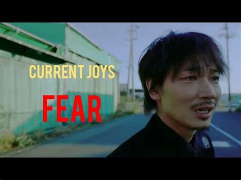 Current Joys Fear Youtube