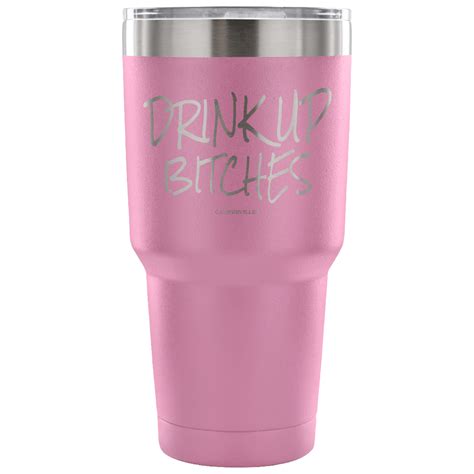 Drink Up Bitches Stainless Steel Tumbler