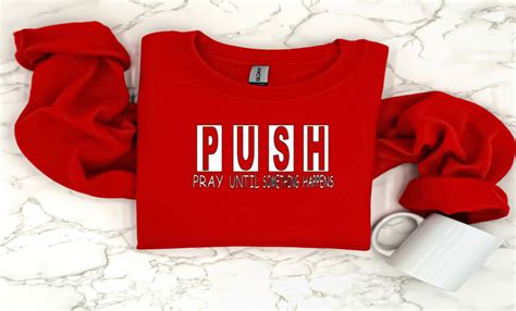 Push Pray Until Something Happen Shirt Religious Shirt Inspirational