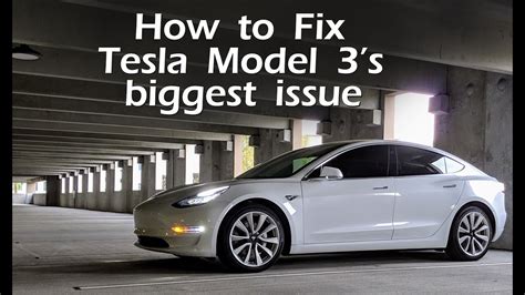 How To Fix The Biggest Issue With The Tesla Model 3 Youtube