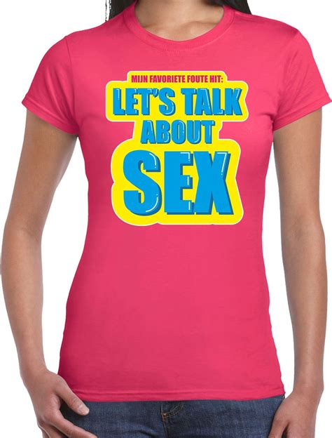 Foute Party Let S Talk About Sex Verkleed Carnaval T Shirt Roze Dames Foute Hits