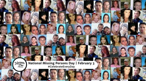 National Missing Persons Day February 3 National Day Calendar