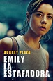 Emily la estafadora - Datos, trailer, plataformas, protagonistas