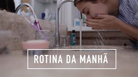 Rotina Da Manhã Youtube