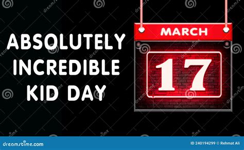 17 March Absolutely Incredible Kid Day Neon Text Effect On Black
