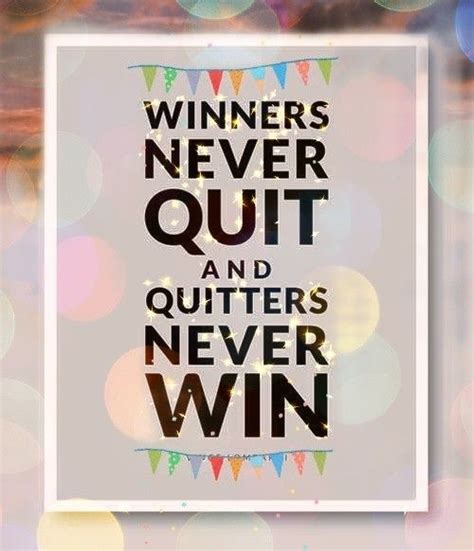 Winners Never Quit Quites Quitters Quotes