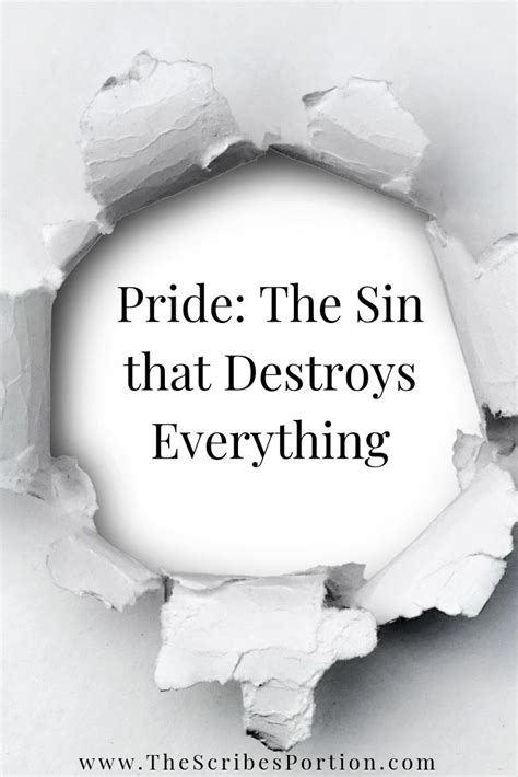 Pride The Sin That Destroys Everything Pride Quotes Pride In The