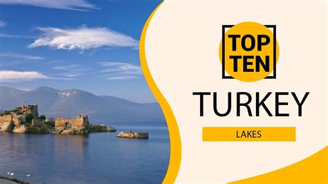 Top 10 Best Lakes To Visit In Turkey English Youtube