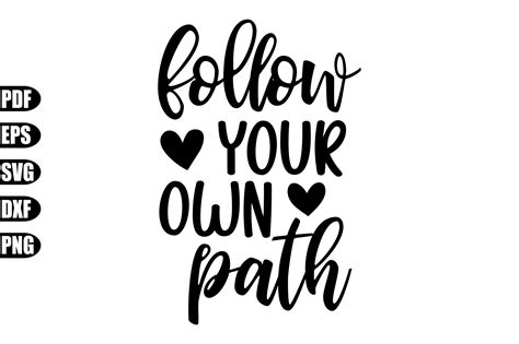 Follow Your Own Path Svg Graphic By Creativekhadiza124 · Creative Fabrica