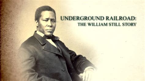 Underground Railroad The William Still Story Watch On Pbs Wisconsin