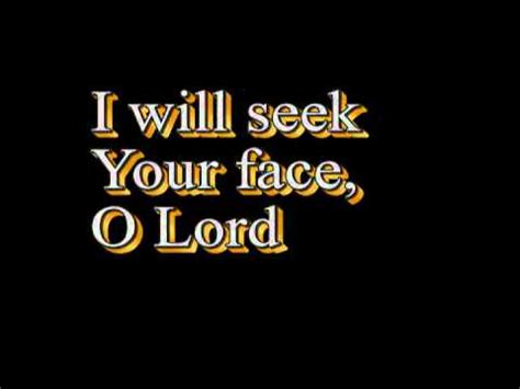 Today i challenge you to seek god. 10,000 I WILL SEEK YOUR FACE O LORD - YouTube