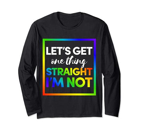 Let S Get One Thing Straight I M Not T Shirt Lgbt Pride T T Shirt Seknovelty