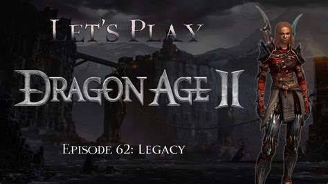 Lets Play Dragon Age 2 Dlc Episode 62 Legacy Youtube