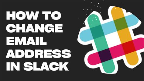 How To Change Your Slack Email Address Youtube
