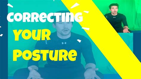 Correcting Your Posture Youtube