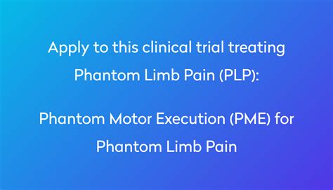 Phantom Motor Execution Pme For Phantom Limb Pain Clinical Trial 2024